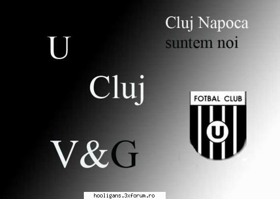 vi ce zicetzi `...da u nu trebuie uitata clujului si al u cluj`